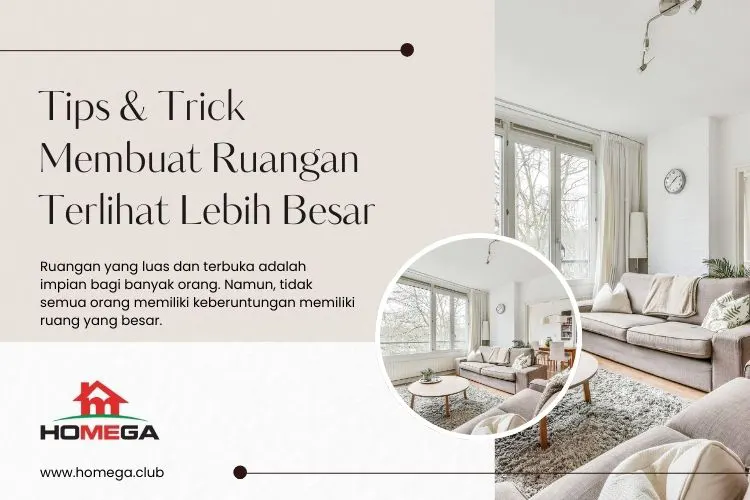 Tips Membuat Ruangan Lebih Luas - Trik untuk Desain Interior yang Efisien - Homega