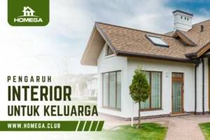 Pengaruh Interior untuk Keluarga