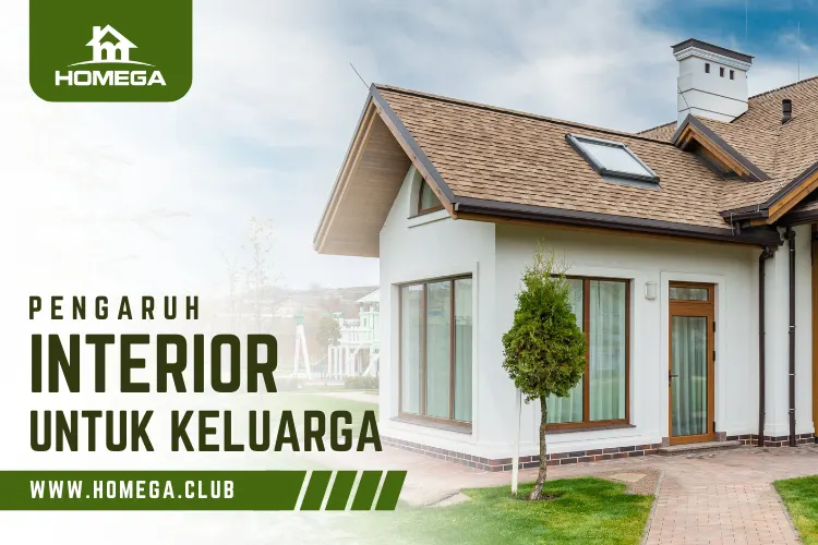 Pengaruh Interior untuk Keluarga