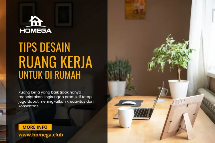 Tips Desain Ruang Kerja di Rumah - Homega